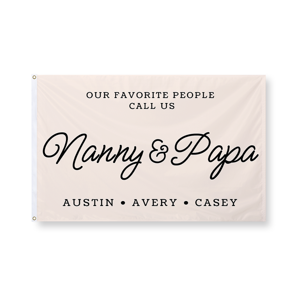 our-favorite-people-call-us-nanny-and-papa-display-flag