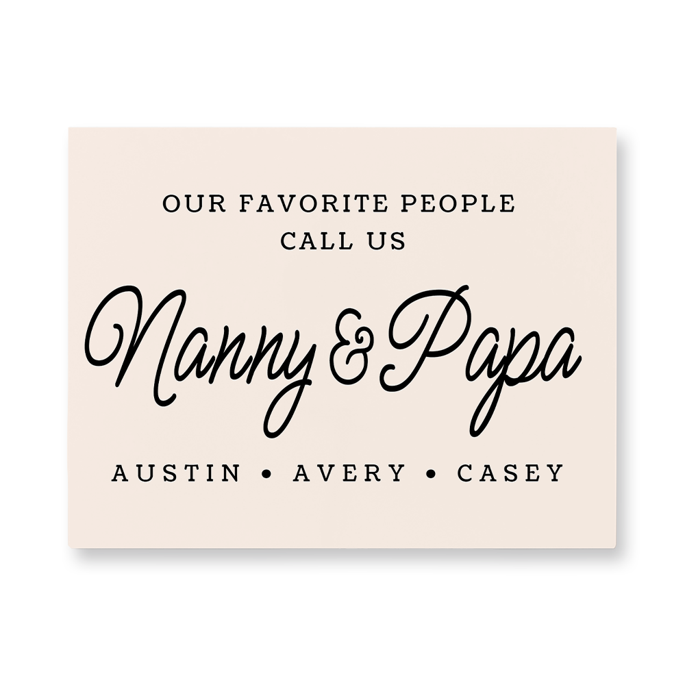 our-favorite-people-call-us-nanny-and-papa-aluminum-wall-art