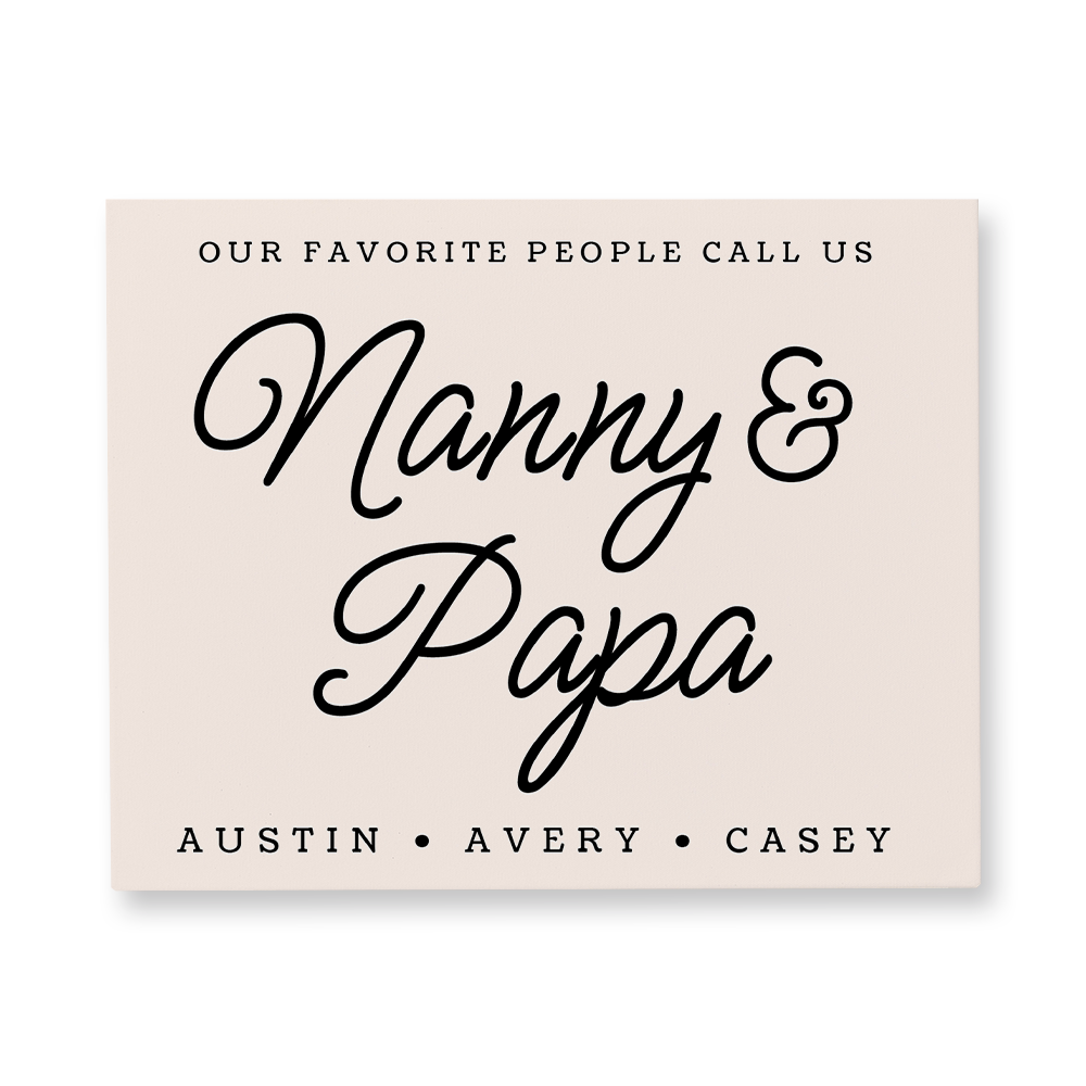 our-favorite-people-call-us-nanny-and-papa-canvas-wall-art